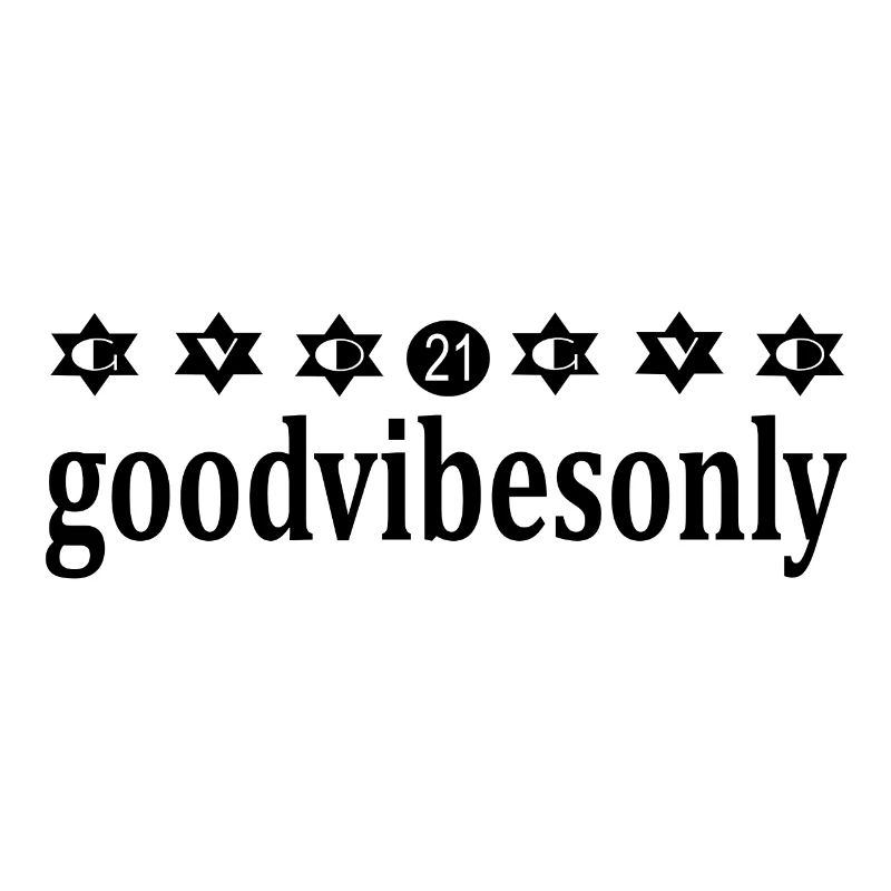 Good vibes only