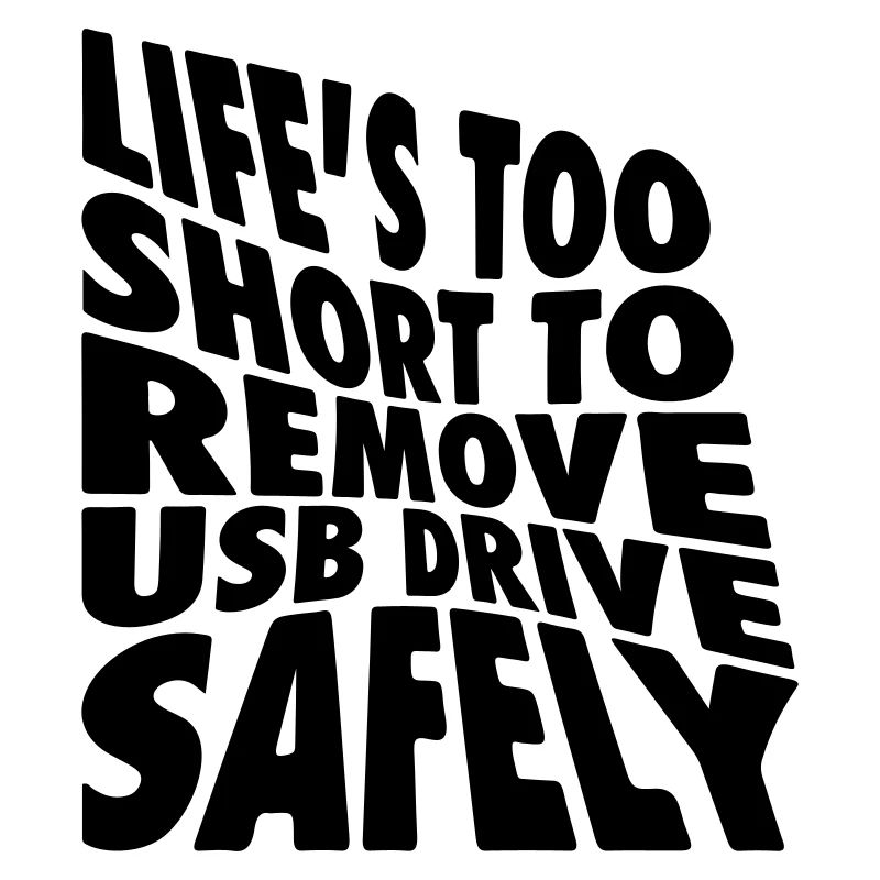 Life ́s too short to remove usb drive safely
