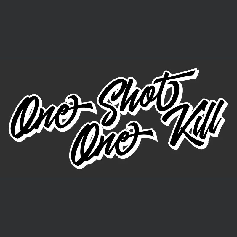 One shot one kill