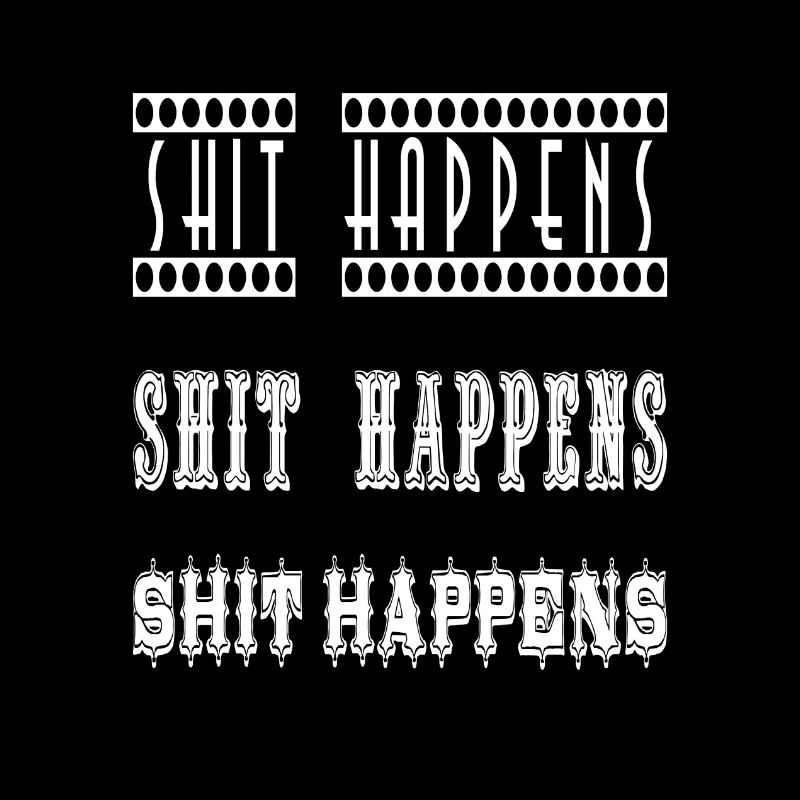 Shit Happens