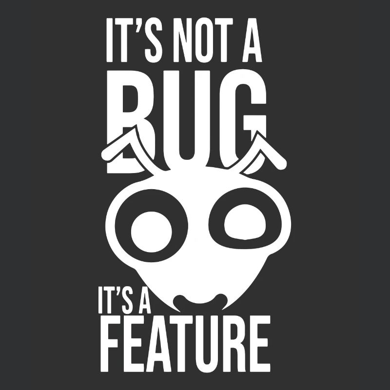 Its Not A Bug Its A Feature Coder Coding Geschenk