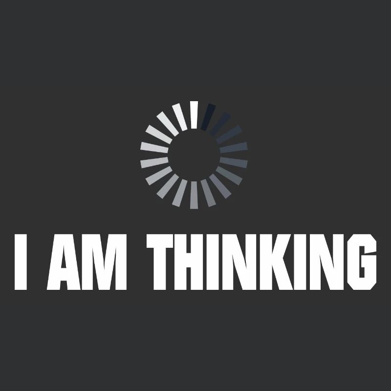I am thinking