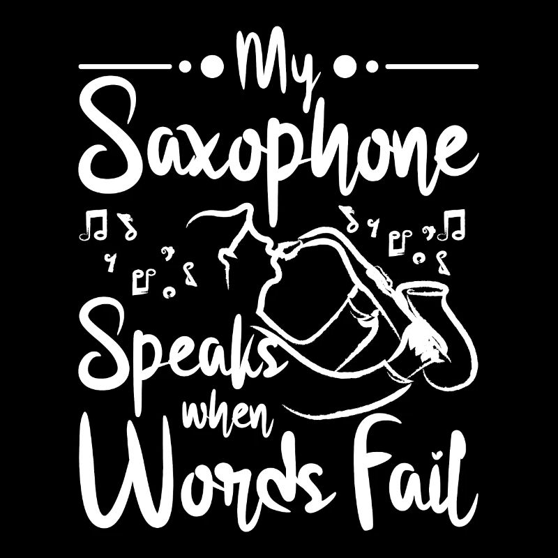 My Saxophone speaks when words fail