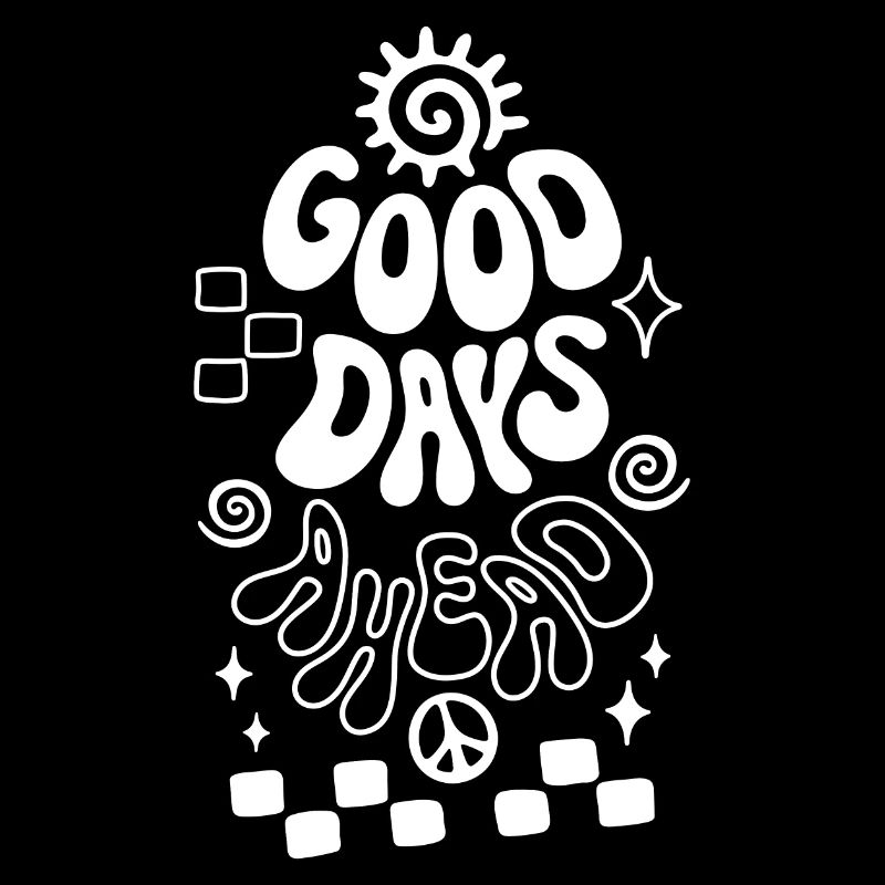 Good Days Ahead Vibe Retro Spruch