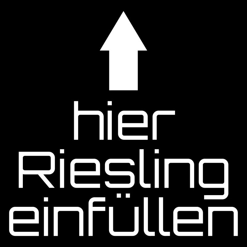 hier Riesling einfüllen