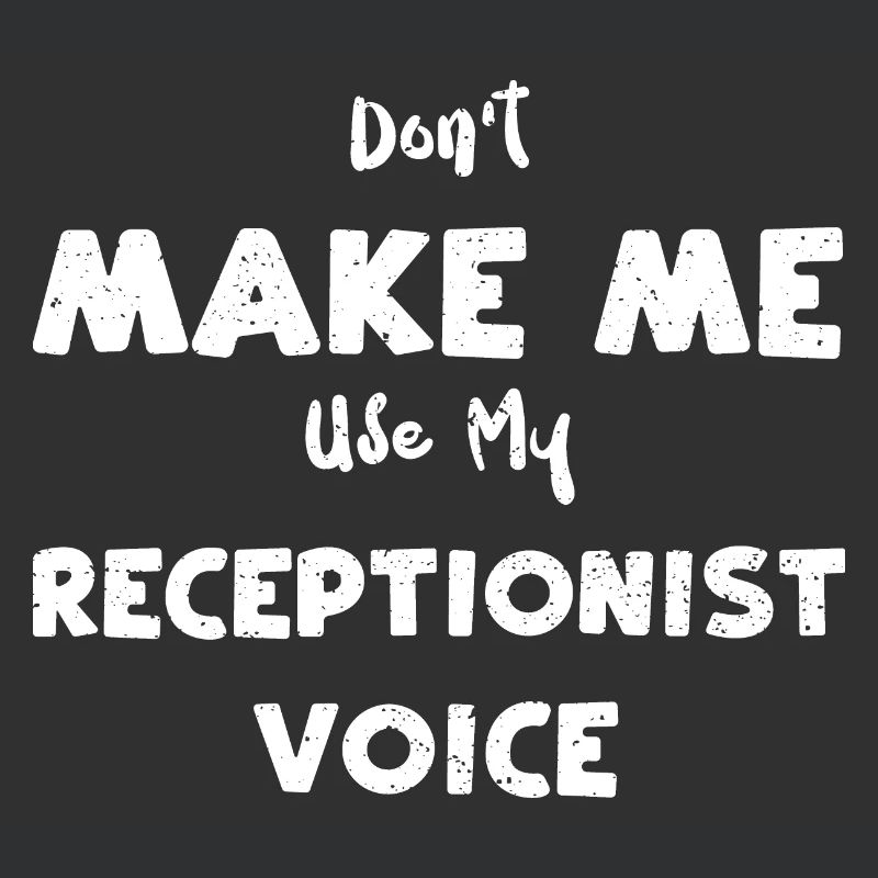 Ne me faites pas utiliser ma réceptionis...