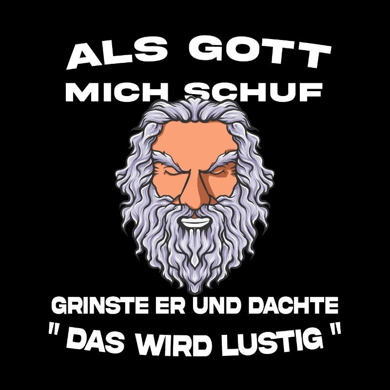 Als Gott mich schuf