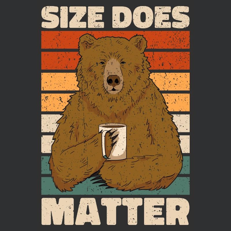 Size Does Matter. Bear Design Bear Gift Fun