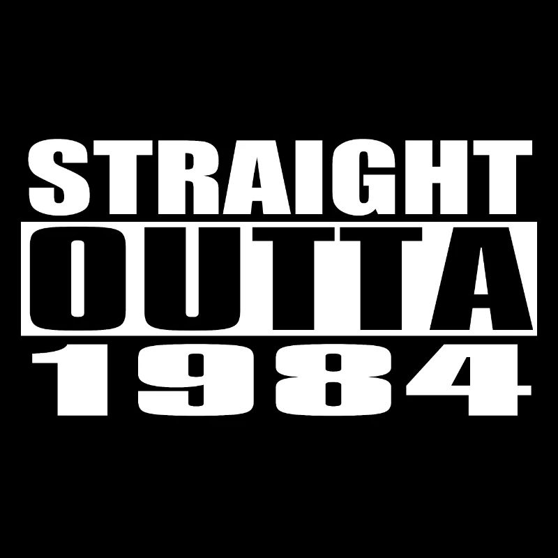 Straight outta 1984 Geschenkidee Geburtstag witzig