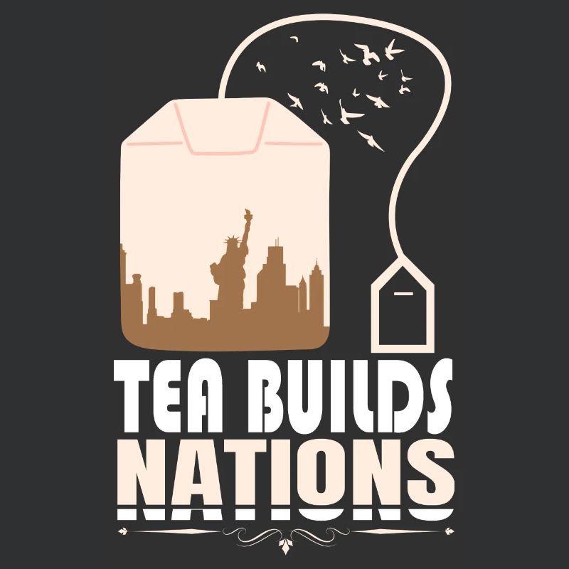 Tea Builds Nations Delightful Amusing Tea Quote
