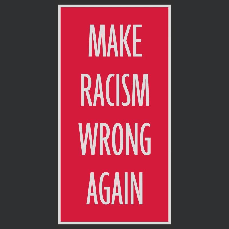 make racism wrong again