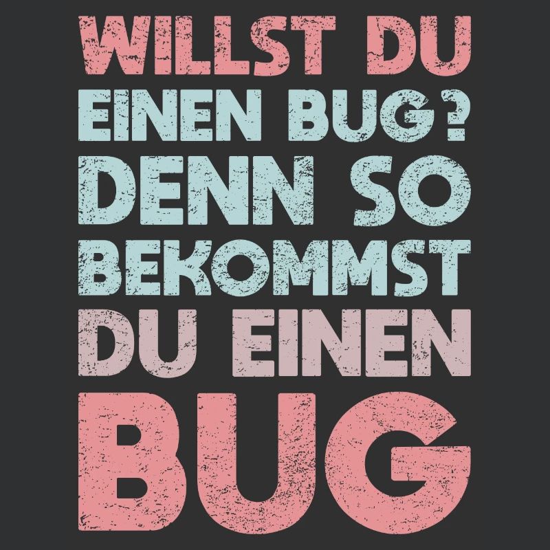 Willst Du Einen Bug? Denn So Bekommst Du Einen Bug