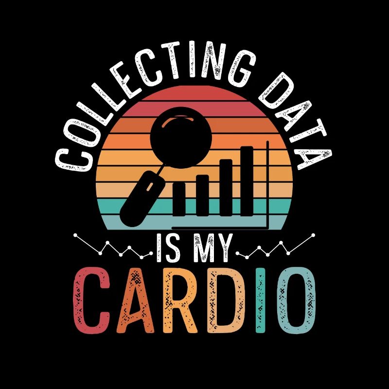 Collecting Data Is My Cardio for Scientists