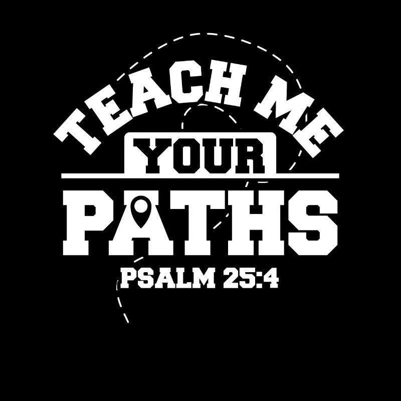 Teach Me Your Paths Worship Psalm Verse