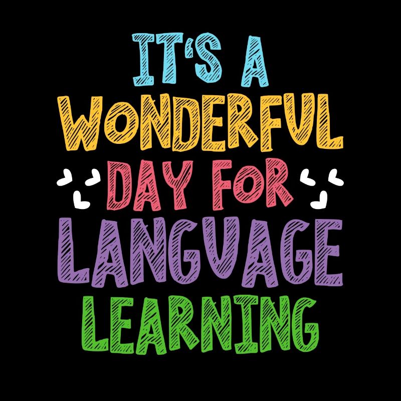 It's A Wonderful Day For Language Learning Für