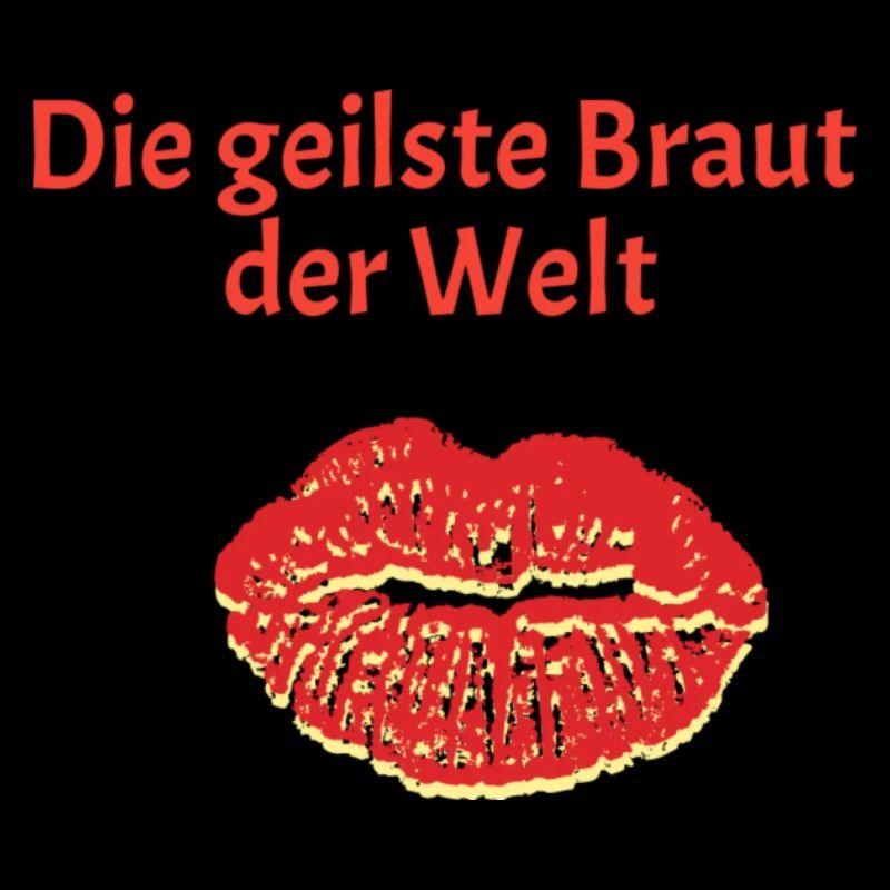 die geilste Braut