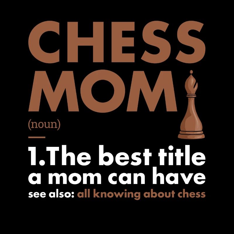 Chess Player Mom Definition Chess