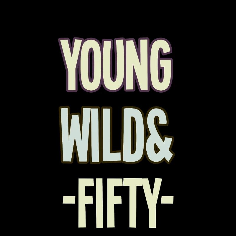 Young Wild Fifty