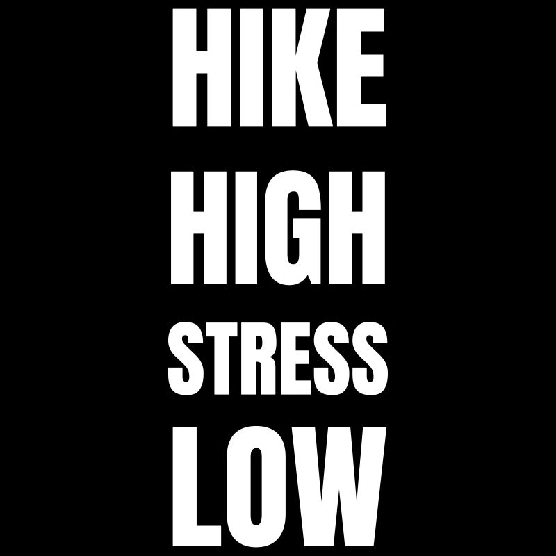 Hike high stress low