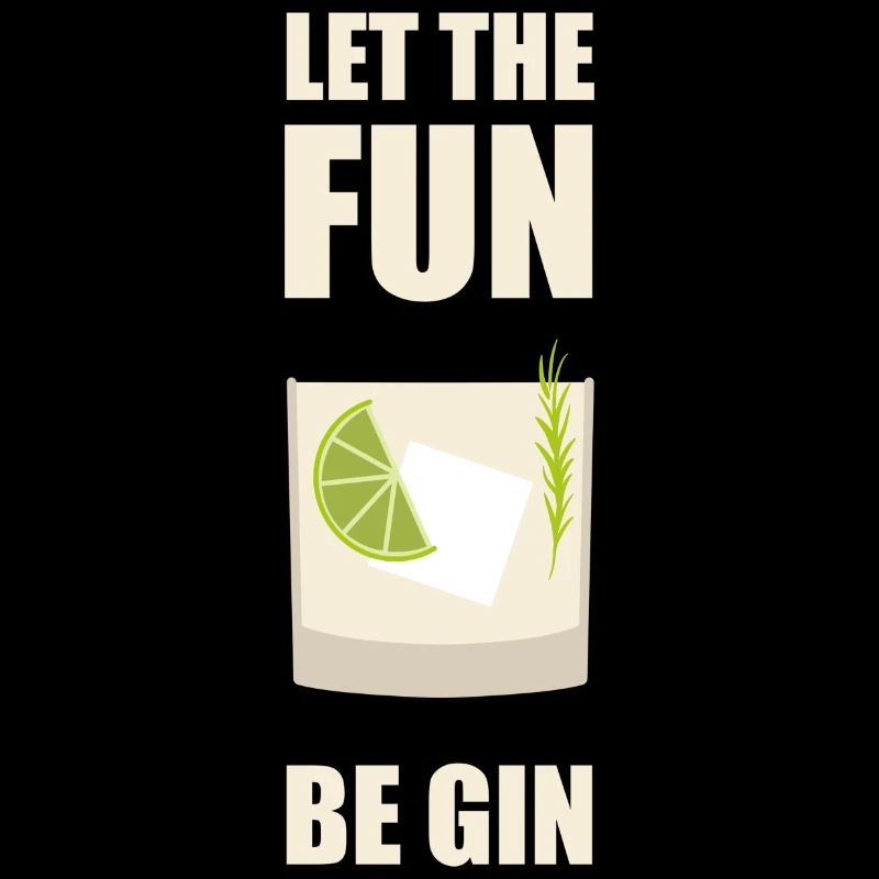 Let The Fun Be Gin Alcohol