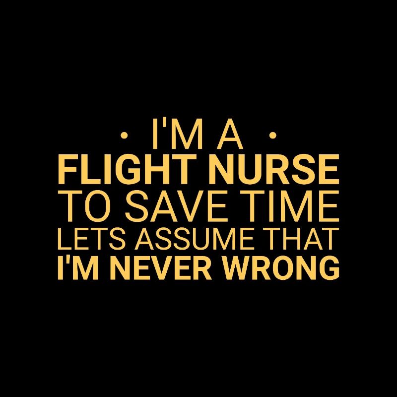 Flight Nurse Never Wrong Air Rescue