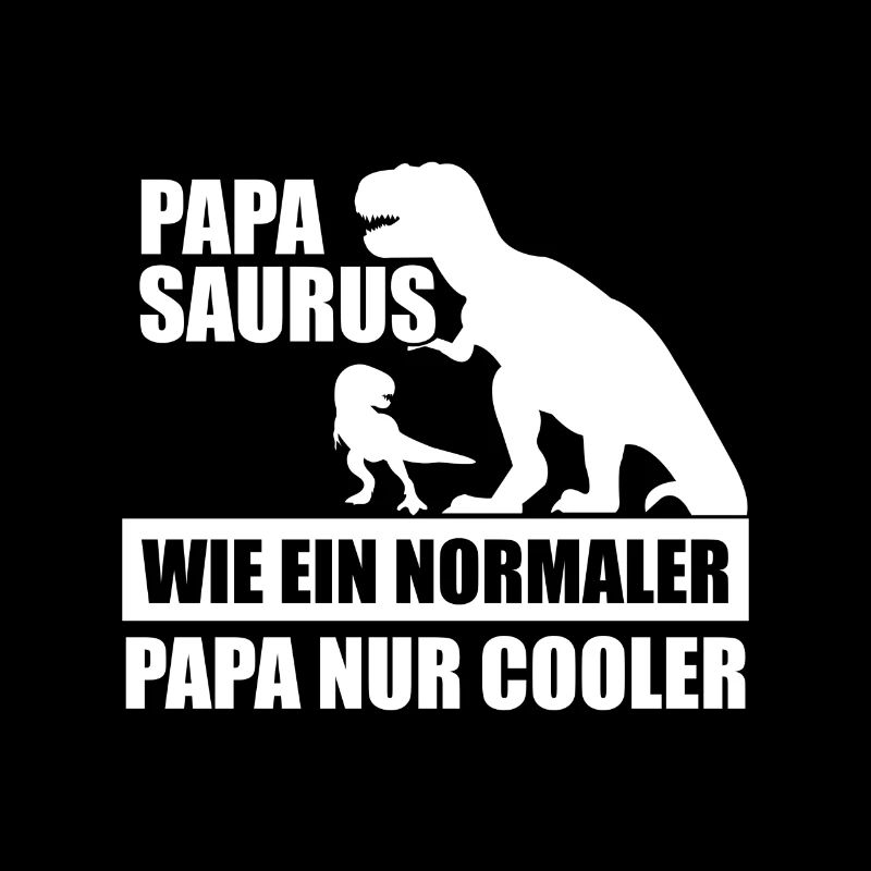 Papasaurus Wie ein normaler Papa nur cooler Spruch