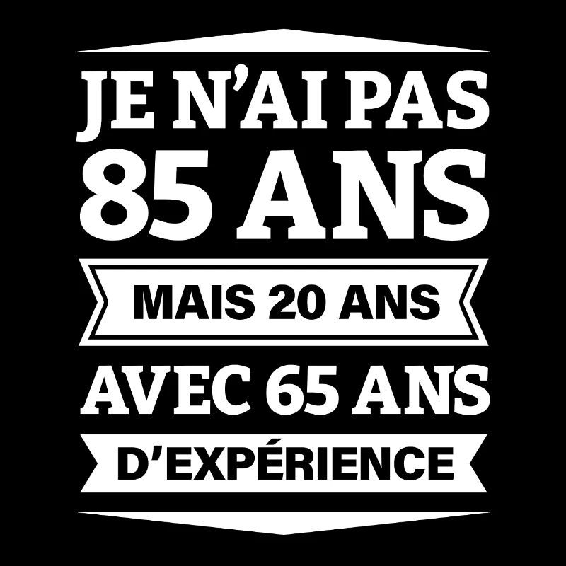 ANNIVERSAIRE 85 ANS AVEC 65 ANS D'EXPÉRIENCE