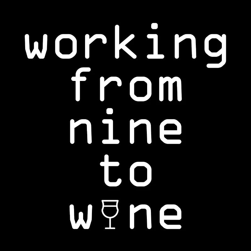 Working from nine to wine