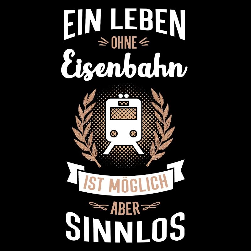 Eisenbahn Geschenk lustiger Spruch