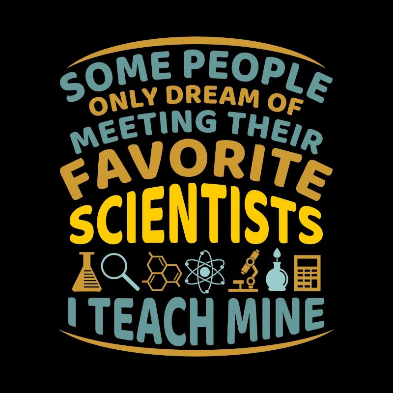Science Teacher Science Teacher Saying