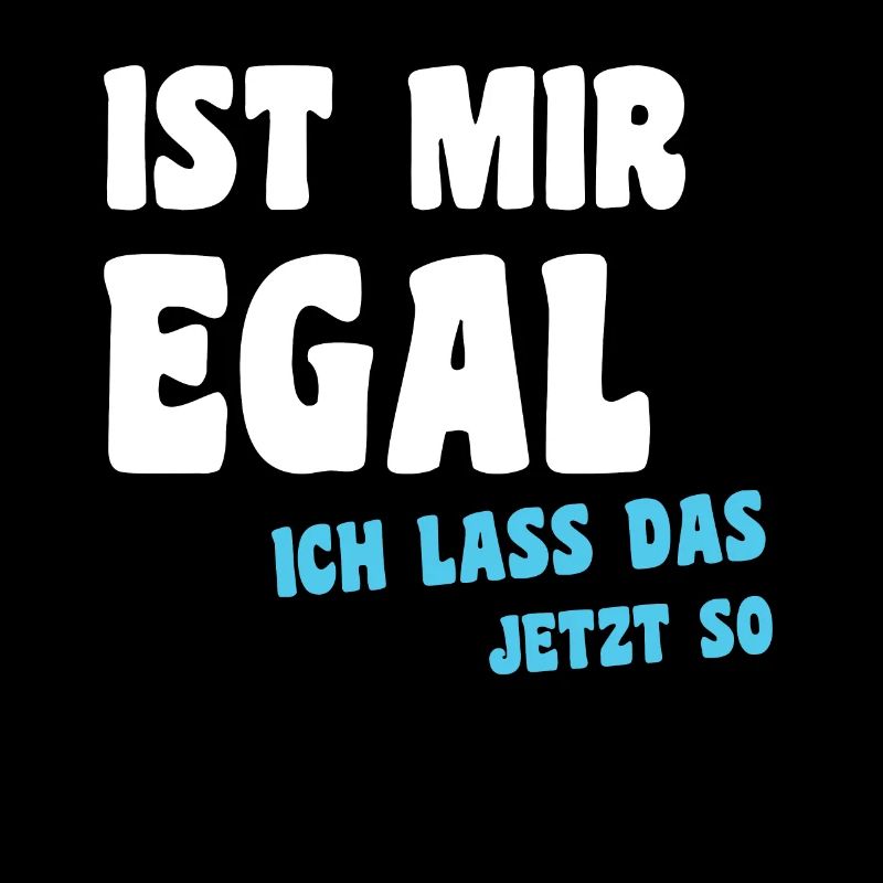 Ist mir Egal
