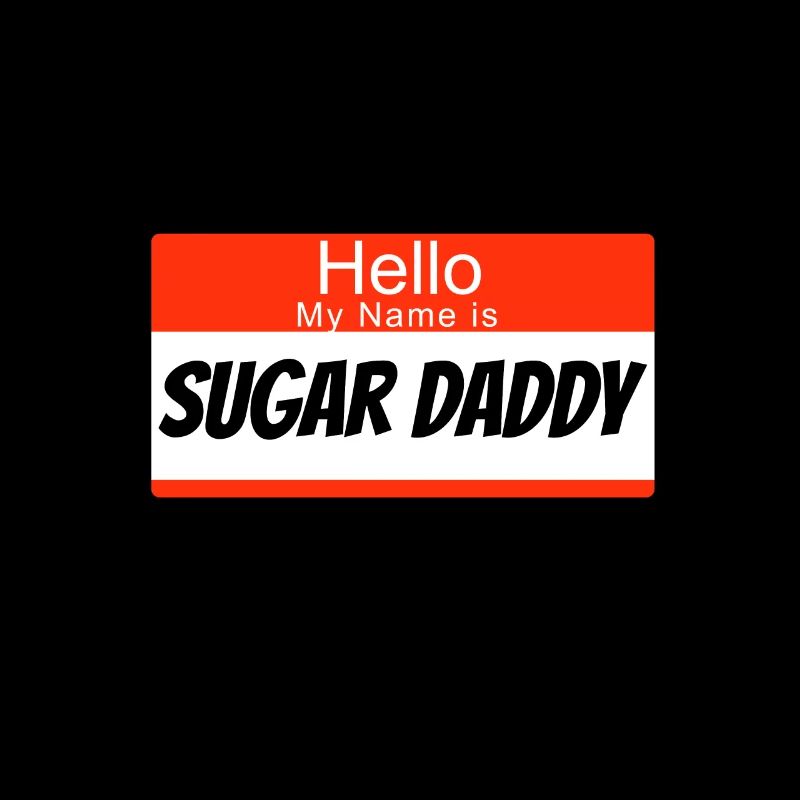 Hello my name ist Sugar Daddy