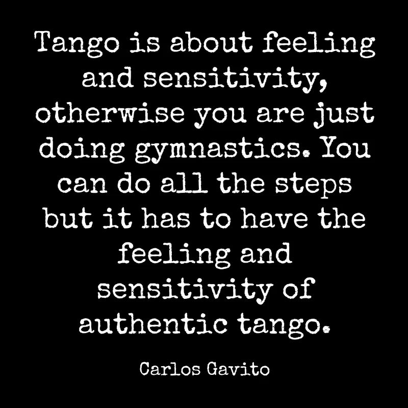 Tango is about feeling ... (White)