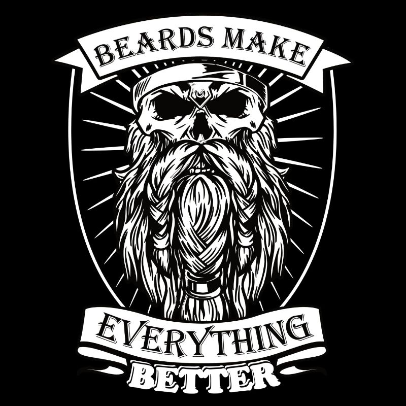 Beards make everything better Shirt