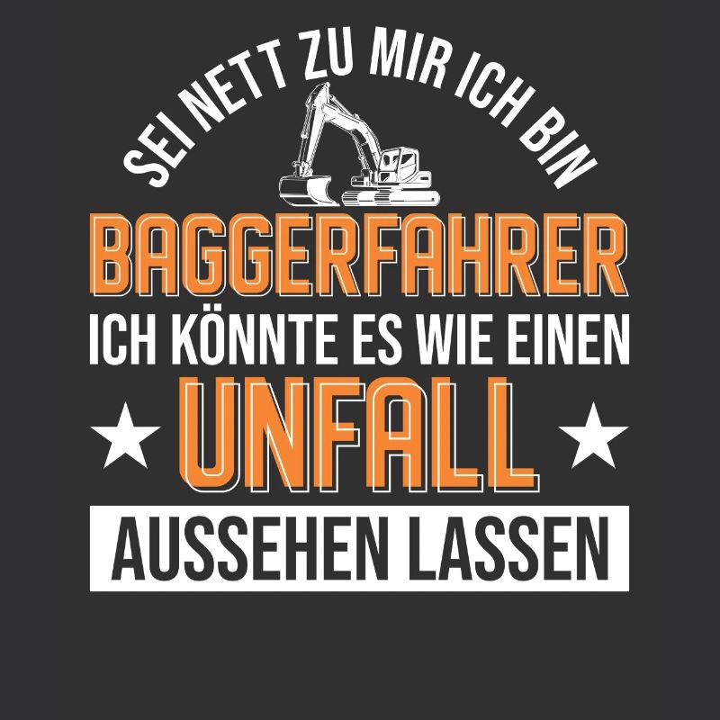 Baggerfahrer Unfall Bagger Geschenk
