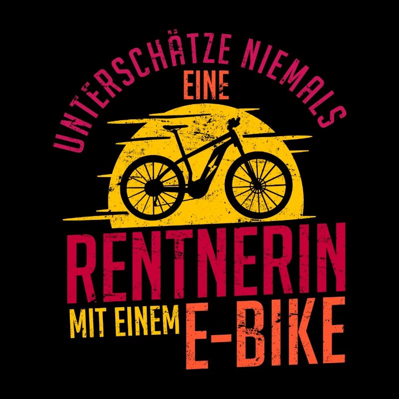 E-Bike Rentnerin Frauen Damen Geschenk Spruch