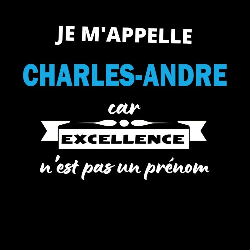 Je m'appelle excellence Charles-Andre
