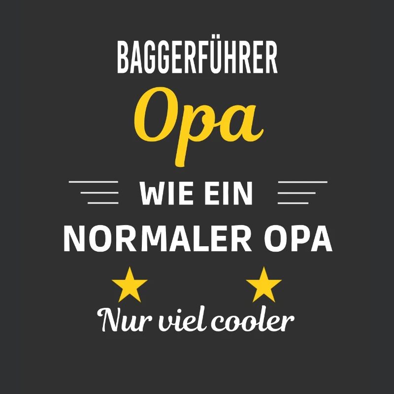 Opa wie ein normaler nur viel cooler Baggerführer
