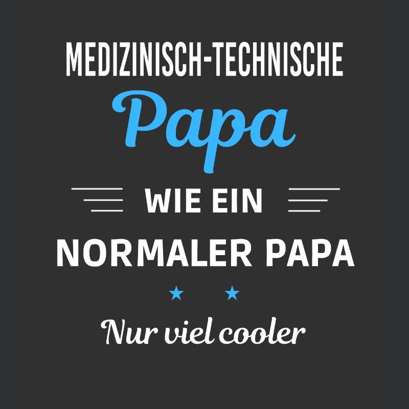 normaler Papa nur cooler Medizinisch-technische