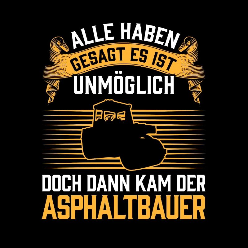Then came the asphalt builder road builder