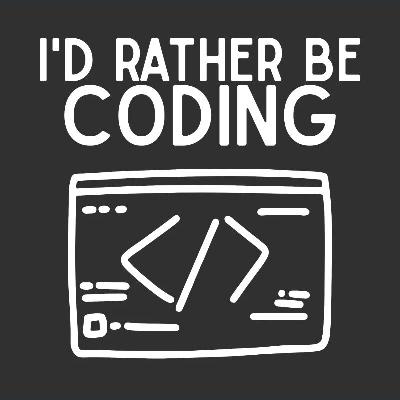Id Rather Be Coding