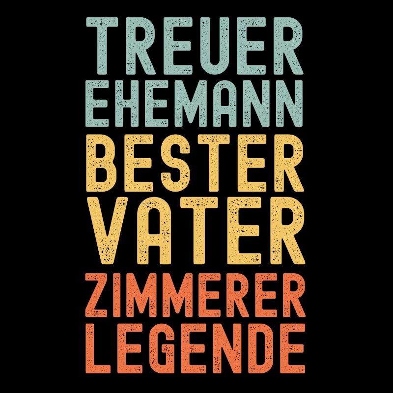 Ehemann Vater Zimmerer Legende Retro Vintage