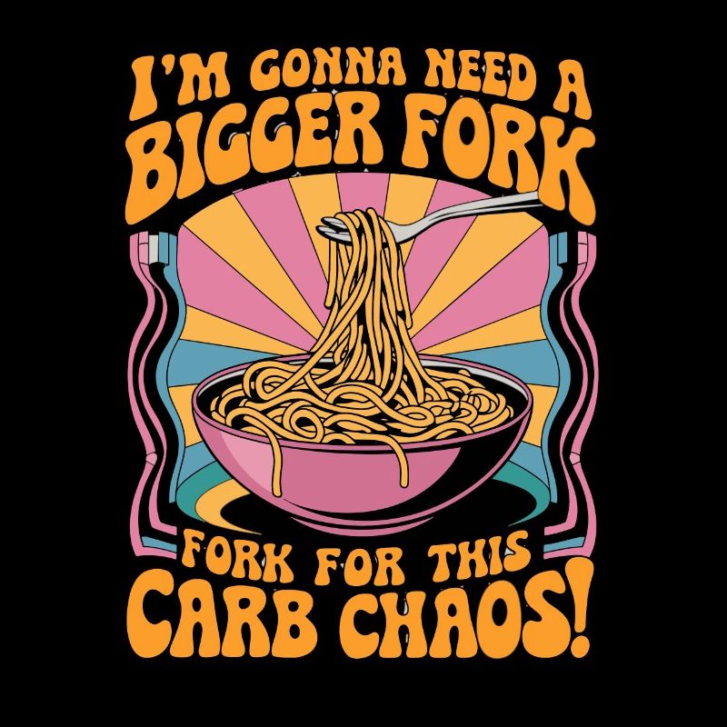 I'm Gonna Need A Bigger Fork