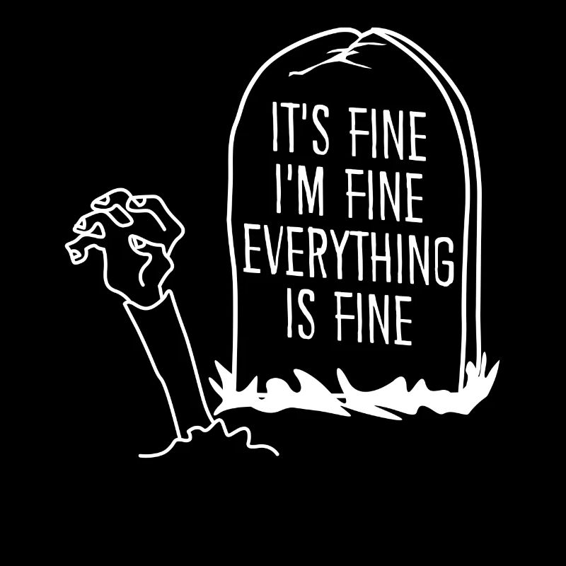 Zombie Grave It's fine. I'm fine.