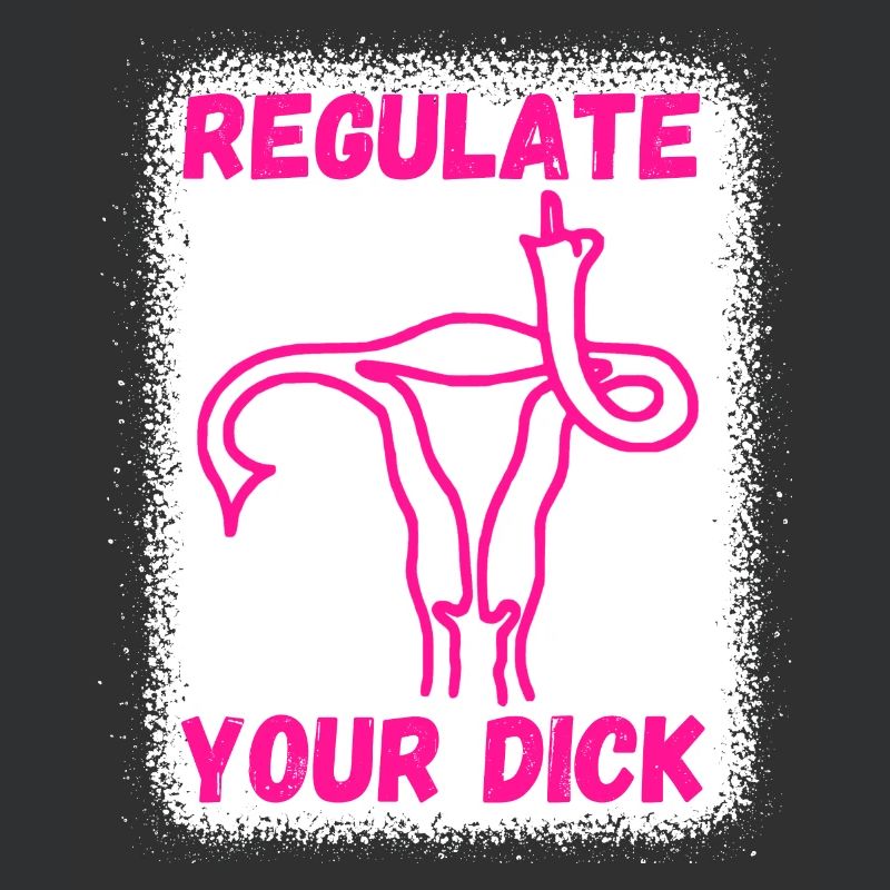 Regulate your dick