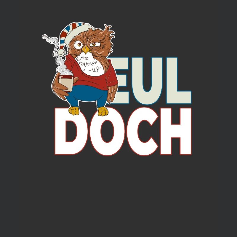 Langschläfer Eule mit Kaffee Eul Doch es ist