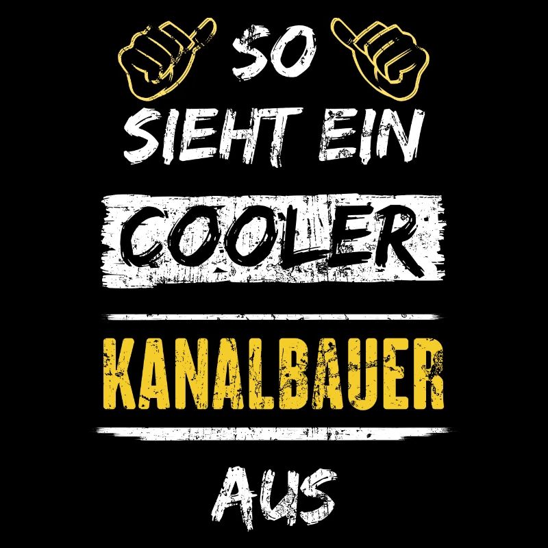 So Sieht Ein Cooler Kanalbauer Aus Arbeitsshirt