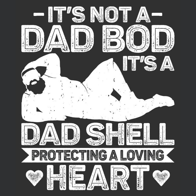 It's Not a Dad Bod Father's day