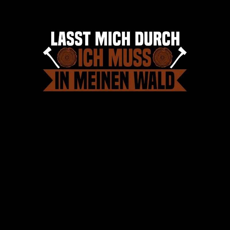 Lasst mich durch, ich muss in meinen Wald
