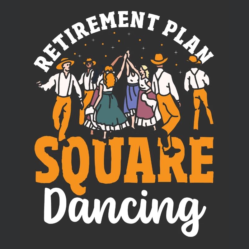 Square Dancer Retirement Plan Square Dancing